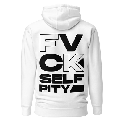 Fvck self pity Unisex Hoodie